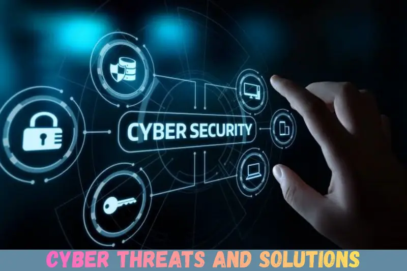 cyber threats and solutions