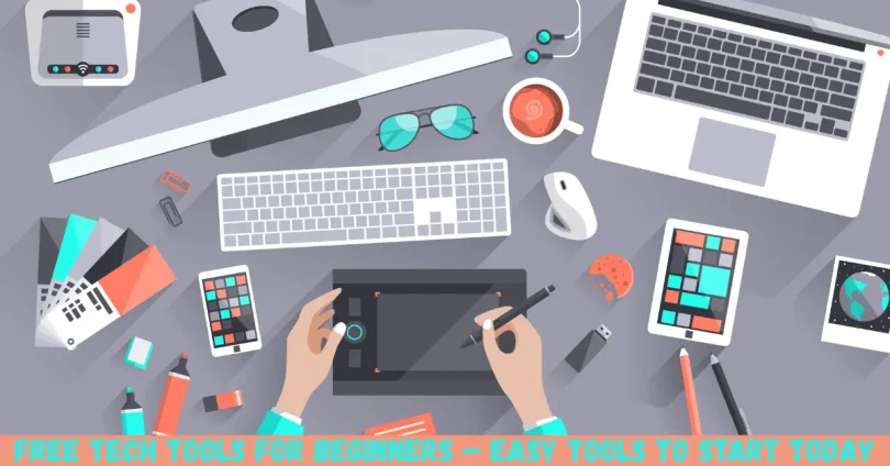 free tech tools for beginners – easy tools to start today