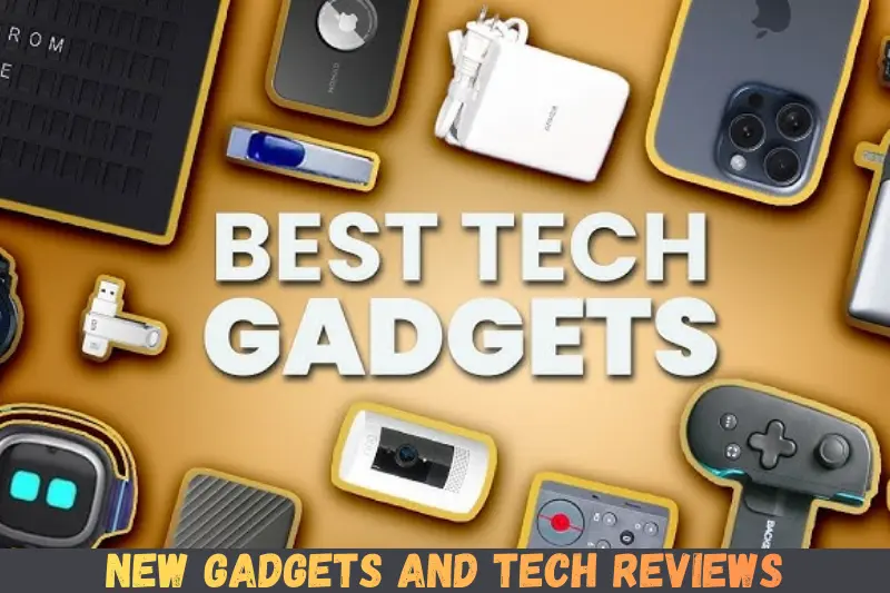 new gadgets and tech reviews