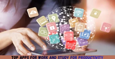 top apps for work and study for productivity