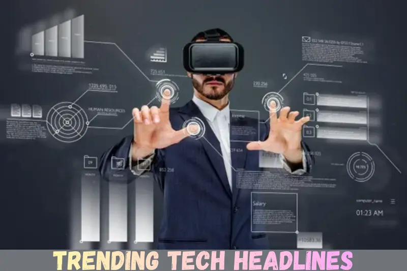 trending tech headlines